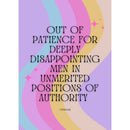 Disappointing Men in Unmerited Positions of Authority Framed Feminist Wall Art Print | GetBullish Original Quote Sign