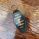 Don't Make Me Get Medieval on Your Ass Motel Style Keychain in Black