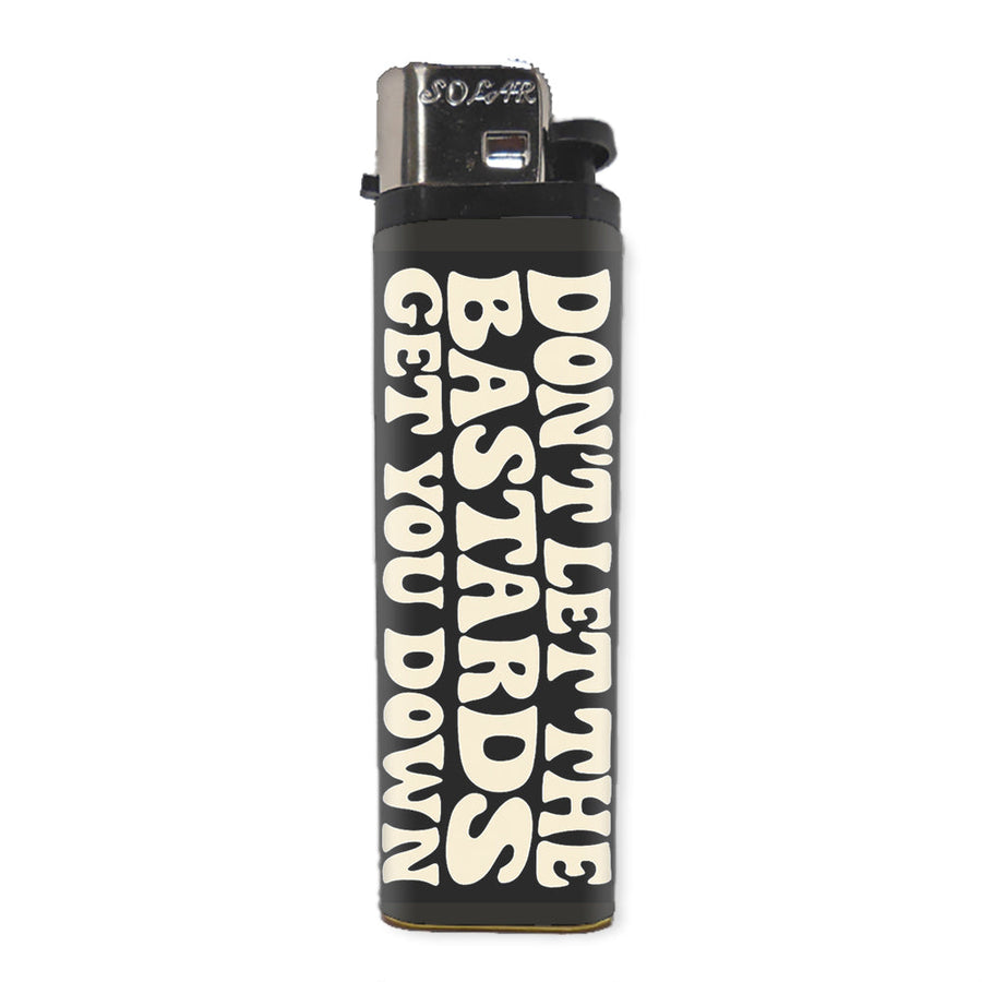 Don't Let the Bastards Get You Down Basic Lighter