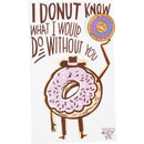 Donut Know What I Would Do Enamel Pin on Gift Card