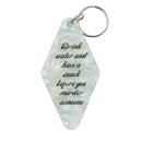 Drink Water Before You Murder Someone Keychain in Marble Mint