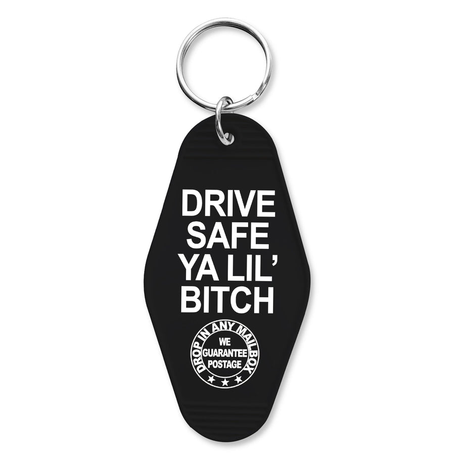 Drive Safe Ya Lil' B-tch Keychain