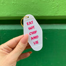 Eat Hot Chip and Lie Motel Style Keychain in White