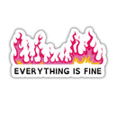 Everything Is Fine | Vinyl Die Cut Sticker in Hot Pink Hell Motif