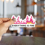 Everything Is Fine | Vinyl Die Cut Sticker in Hot Pink Hell Motif