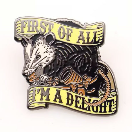 First of All I'm a Delight Enamel