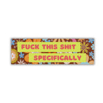 Fuck This Shit Specifically '70s Retro Floral Glossy Die Cut Vinyl Sticker 2.95in x 0.90in