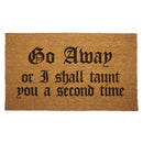 Go Away or I Shall Taunt You Door Mat