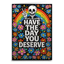 Have the Day You Deserve Card