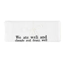 Hemingway Quote "We Ate Well and Loved Each Other" Dish Towel | Cotton Flour Sack Kitchen Towel | 30" x 30"