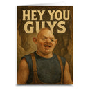 Hey You Guys Greeting Card