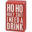 Ho Ho Holy Shit I Need A Drink Box Sign And Sock Giftable Set | Holiday Gift Set