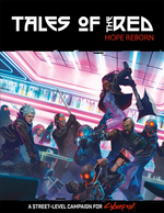 Cyberpunk Red: Tales of the Red - Hope Reborn