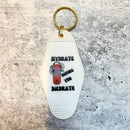 Hydrate Before You Diedrate 💧 Motel Style Keychain