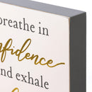 I Breathe In Confidence And Exhale Fear Inspo Block Sign | Metallic Copper Details