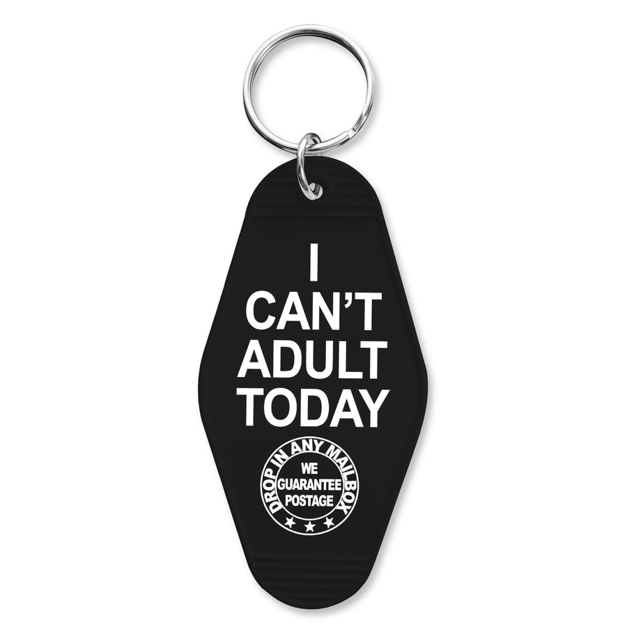 I Can't Adult Today Keychain