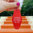 I Daresay You'd Best Not Stoke My Ire Motel Style Keychain in Red