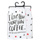 I Love You More Than Coffee Funny Snarky Dish Cloth Towel / Novelty Silly Tea Towels / Cute Hilarious Kitchen Hand Towel