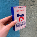 I May Be An Ass But At Least I'm Not A Republican Wooden Block Sign | 3" x 5"