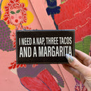 I Need A Nap, Three Tacos And A Margarita Box Sign | Rustic Wooden Decor | 6" x 3.5"