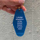 I Pledge Allegiance to the United States of Your Mom Keychain in Blue