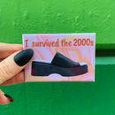 I Survived the 2000s Slide Shoe Refrigerator Magnet