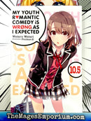 My Youth Romantic Comedy Is Wrong, As I Expected Vol 10.5 Light Novel