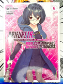 Arifureta: From Commonplace To World's Strongest Vol 6 Light Novel