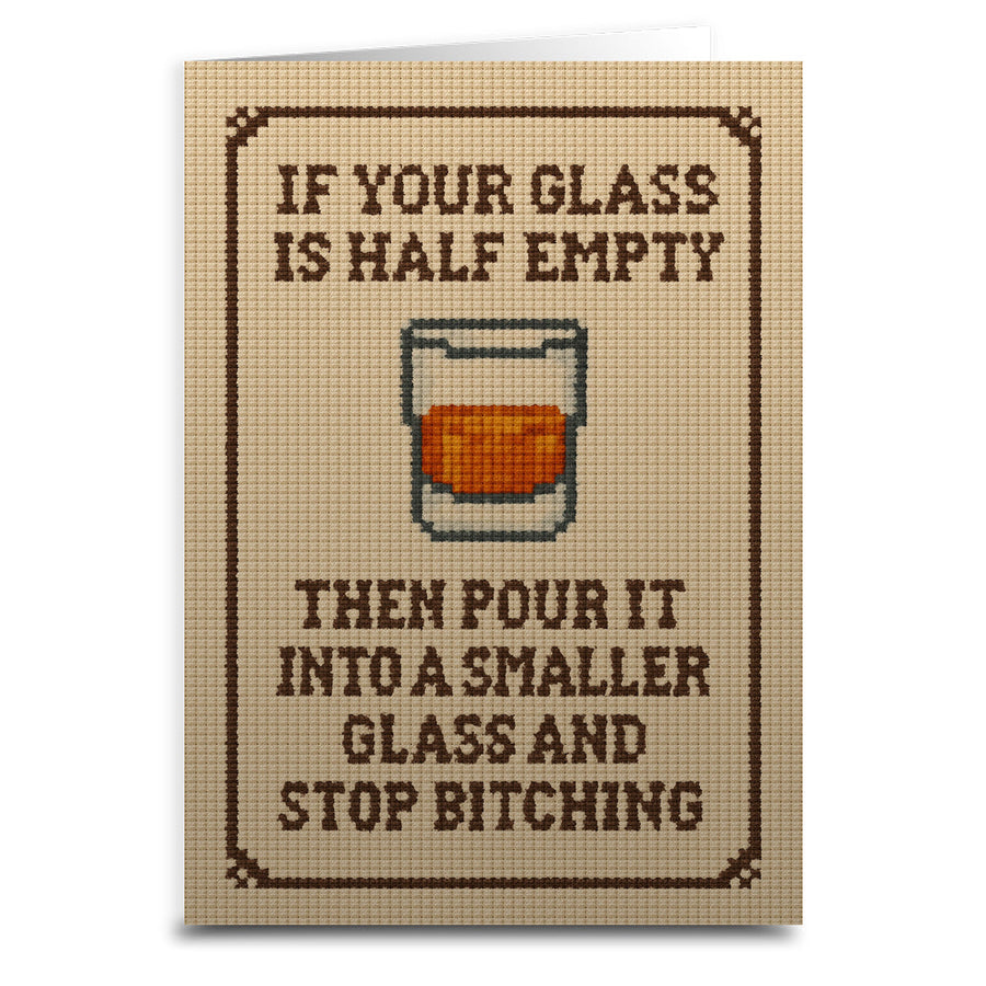 If Your Glass is Half Empty Greeting Card