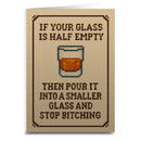 If Your Glass is Half Empty Greeting Card