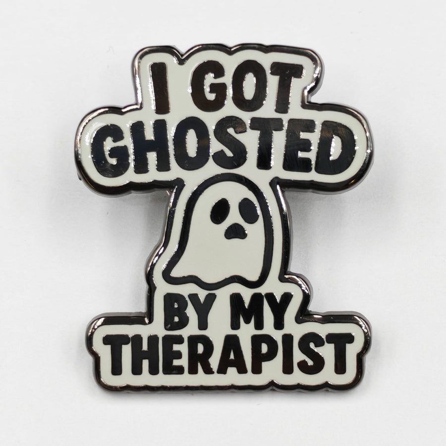 I Got Ghosted By My Therapist Enamel Pin