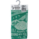 I'll Always Hang With You Sloth Dish Towel in Green | Ultra Soft and Absorbent Jacquard
