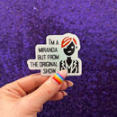 I'm A Miranda But From the Original Show Die Cut Vinyl Sticker