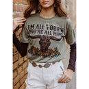 I'm All Your'n You're All Mine Cowboy Western Tee [Available in Medium and Large Only]