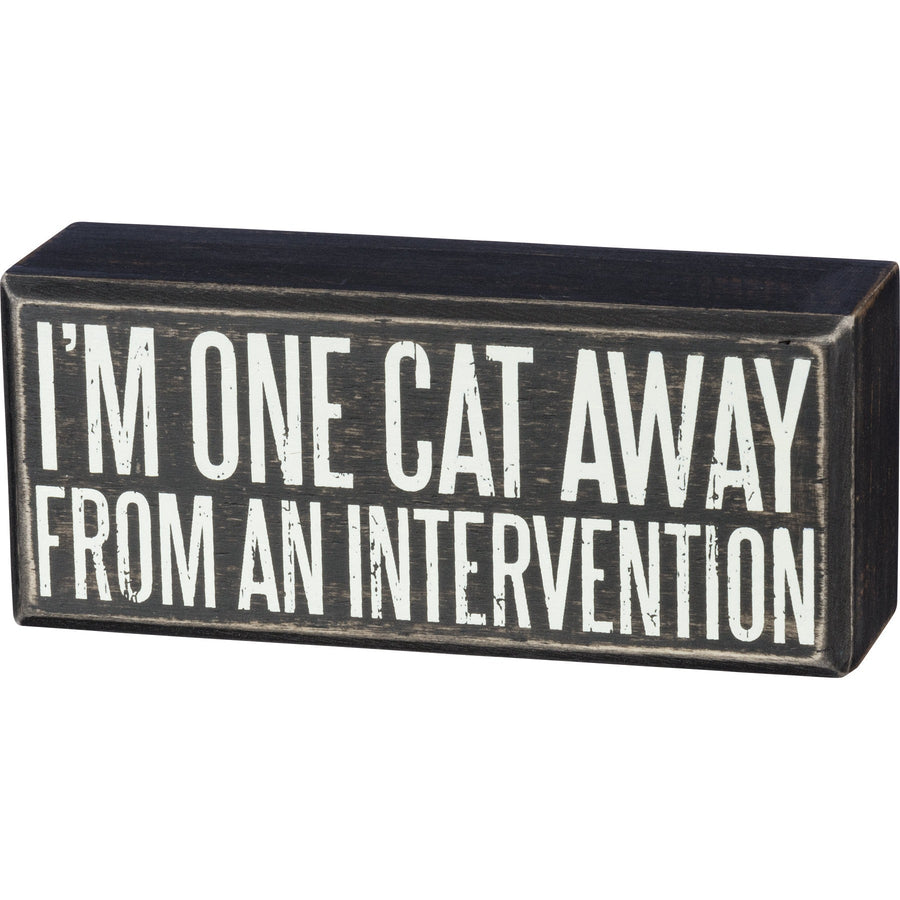 I'm One Cat Away From An Intervention Box Sign | Classic Wooden Desk Wall Decor | 6