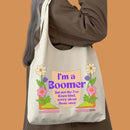 I'm a Boomer But Not the Fox News Kind Slouchy Canvas Tote in Natural