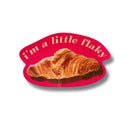 I’m a Little Flaky Croissant Sticker | Vinyl Die Cut Decal