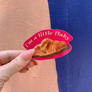 I’m a Little Flaky Croissant Sticker | Vinyl Die Cut Decal