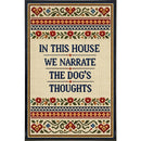 In This House We Narrate the Dog's Thoughts Print