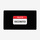 Hello I'm Vaccinated Playmat