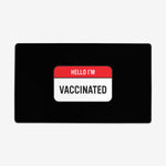 Hello I'm Vaccinated Playmat