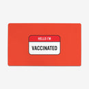 Hello I'm Vaccinated Playmat