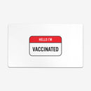 Hello I'm Vaccinated Playmat