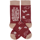 It Is Better To Be A Has-Been Than A Never Was Socks | Western-Themed Socks