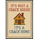 It's Not a Crack House It's a Crack Home Needlepoint Poster Print