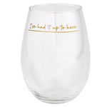 I've Had It Up To Here Jumbo Wine Glass | Holds an Entire Bottle of Wine | 30 oz.