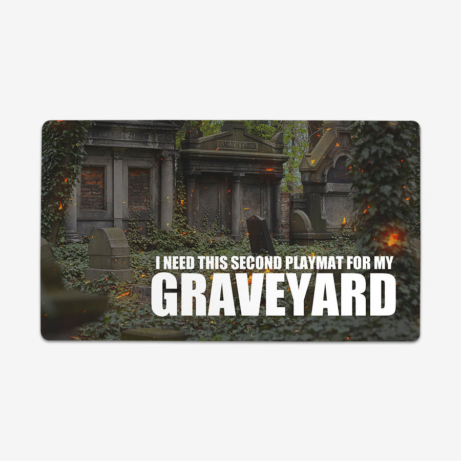 I Needed a Second Playmat for my Graveyard Playmat