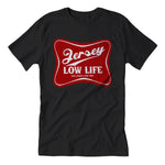 Jersey Low Life T-Shirt