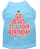 Christmas Pet Dog & Cat Shirt Screen Printed, "Go Jesus, It's Your Birthday"