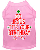 Christmas Pet Dog & Cat Shirt Screen Printed, "Go Jesus, It's Your Birthday"
